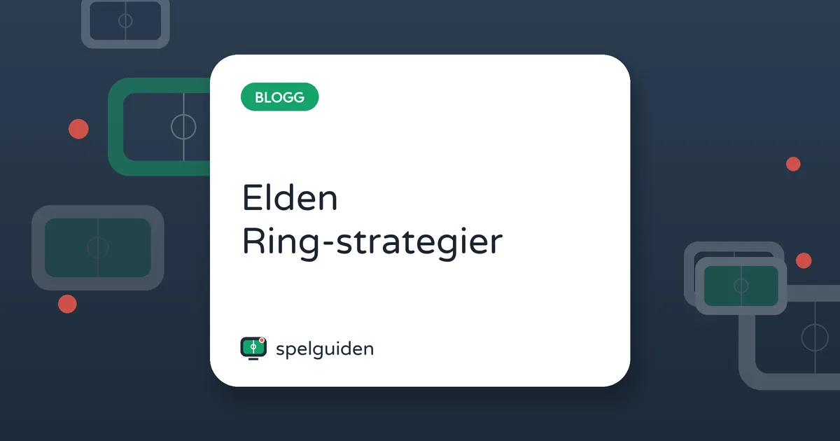 Elden Ring-strategier