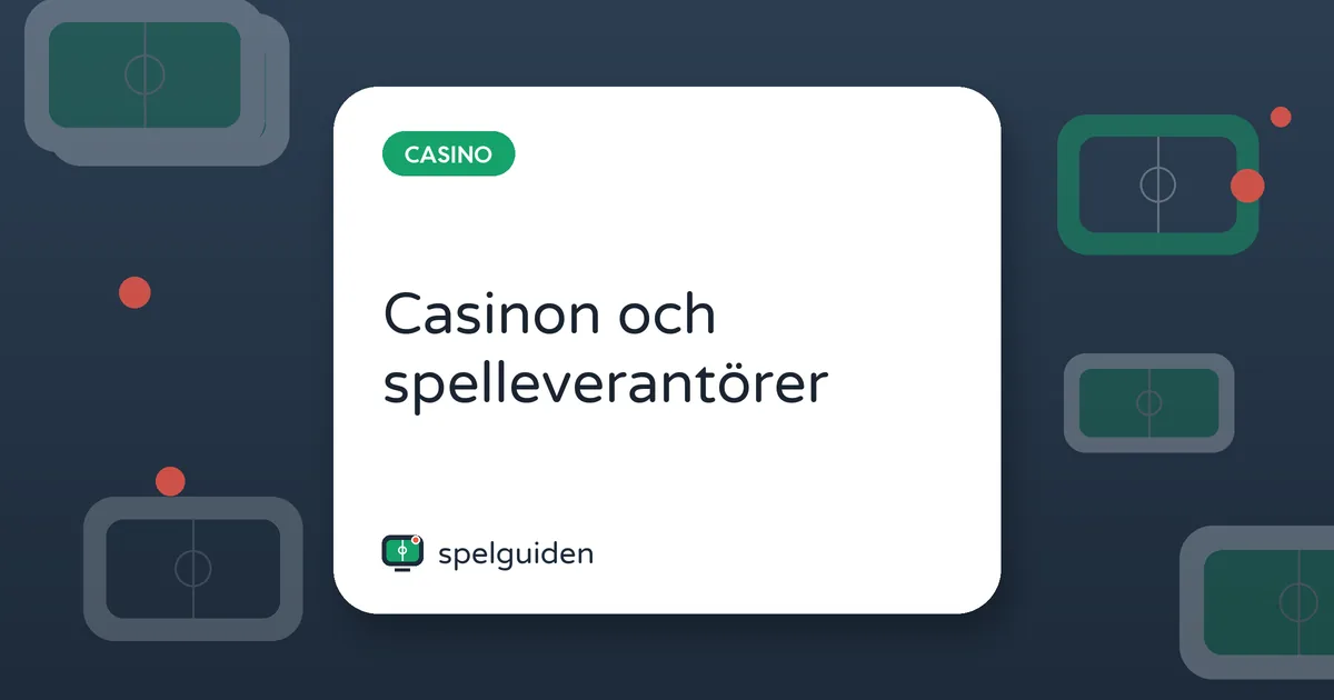 Casinon och spelleverantörer