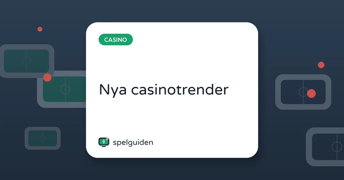 Nya casinotrender