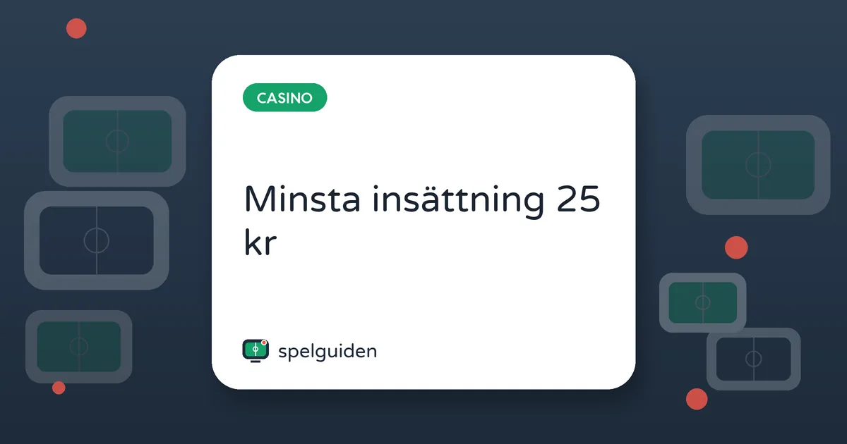 Minsta insättning 25 kr
